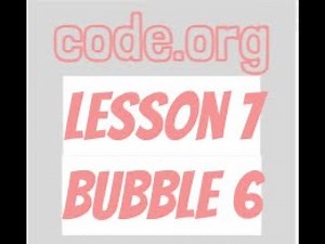 code.org Lesson 7 Bubble 6