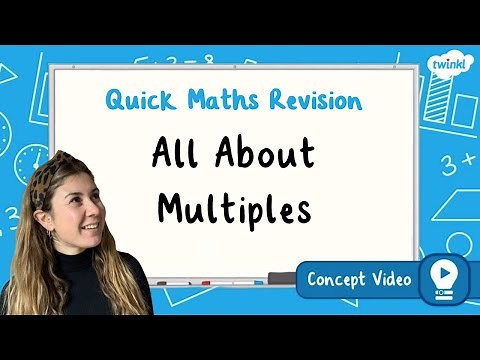 Do You Know All about Multiples? | KS2 Maths Concept for Kids