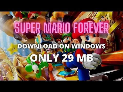 How to Download and install Super Mario Forever on Windows PCs
