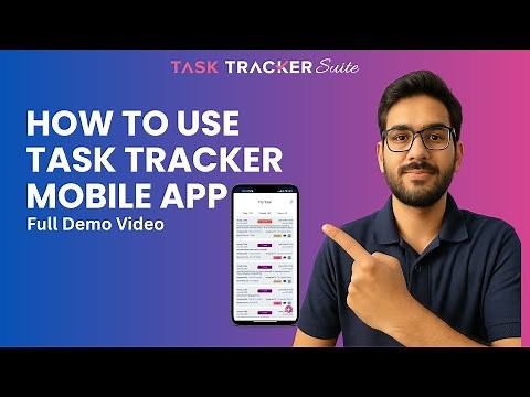 How to Use Task Tracker Mobile App | Full Walkthrough & Features | Task Tracker Suite
