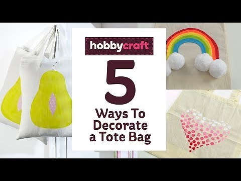 5 Ways To Decorate a Tote Bag | Hobbycraft