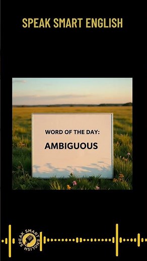 English Word of the Day: Ambiguous. #speakenglishfluently