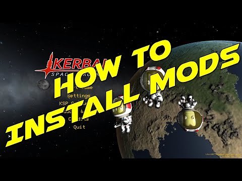 Kerbal Space Program - How to Install Mods