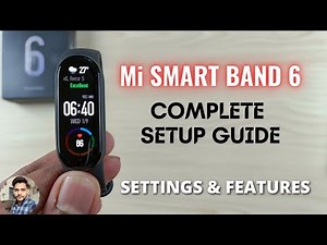 Mi Smart Band 6 : Complete Setup Guide