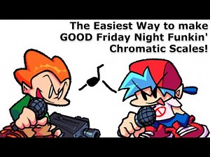 Easiest Way to make GOOD Friday Night Funkin' Chromatic Scales!
