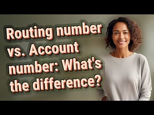 Routing number vs. Account number: What's the difference?