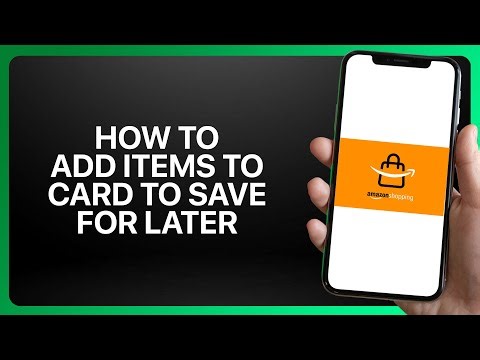 How To Add Items To Cart And Save For Later In Amazon Shopping App 2025! Tutorial