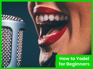 Stuck on Yodeling? Here's How to Yodel For Beginners - Beginability