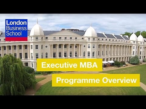 Executive MBA Programme Overview l London Business School