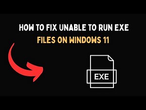 How to Fix Unable to Run Exe Files on Windows 11