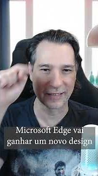 The Most Beautiful Browser in the World? The New Look of Microsoft Edge