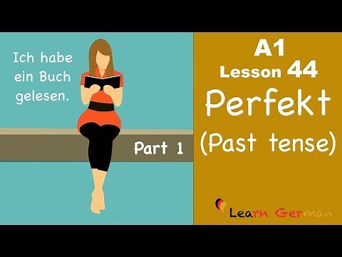 A1 - Lesson 44 | Perfekt | Past tense | Part 1 | Learn German for beginners