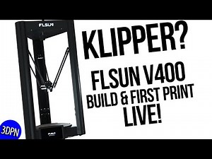 FLSUN V400 Build & First Use LIVE!