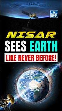 NISAR Sends First High-Resolution Images | NASA-ISRO Breakthrough for Earth Monitoring | NEXT IAS
