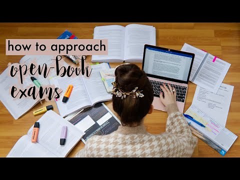 HOW TO APPROACH OPEN-BOOK EXAMS
