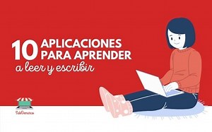 10 Aplicaciones para Aprender a leer y escribir