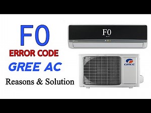 Gree AC F0 Error Reasons & Solution | What does F0 error code mean? | F0 Error Code Air Conditioner
