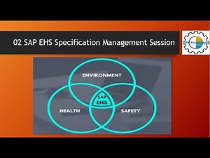 02 SAP EHS (Environment, Health & Safety) Specification Management Session Video #SAP #SAPEHS #EHS