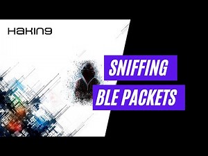 Sniffing BLE packets | IoT Hacking Tutorial | Hakin9 Magazine