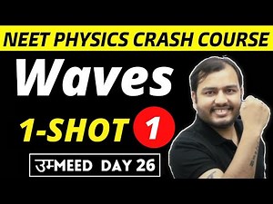 WAVES IN ONE SHOT - PART 1 || All Concepts , Shortcuts and PYQs || NEET Physics Crash Course