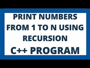 Print numbers from 1 to n using recursive function in C++