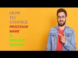 How TO Change Processor Name In Microsoft Windows - Ch. Muhammad Shafay