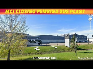 Motor Coach Industries (MCI) Closing Bus Manufacturing Plant In Pembina, ND