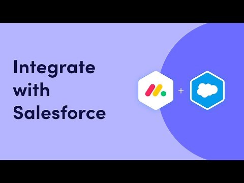 Integrate with Salesforce | monday.com tutorials