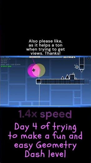 Day 4 of trying to make a fun and easy Geometry Dash Level #geometrydash #gd #geometry_dash