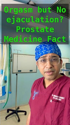 Prostate Medicines Causing Dry Ejaculation? Anejaculation & Retrograde Ejaculation Explained