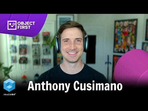 Anthony Cusimano, Object First | CUBE Conversation
