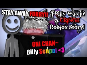 If Billy Was in a Cringe Roblox Story