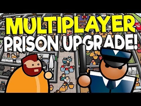 MULTIPLAYER PRISON UPGRADES! - Prison Architect Gameplay - Multiplayer Update