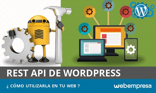 REST API de WordPress: qué es y cómo usarla - Webempresa