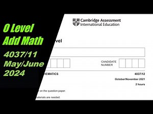 O Level Additional Mathematics Paper 1 4037/11 May/June 2024