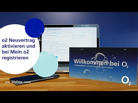 o2 Neuvertrag - SIM-Karte aktivieren und bei Mein o2 registrieren
