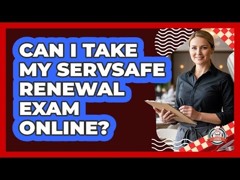 Can I Take My ServSafe Renewal Exam Online?