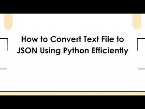 How to Convert Text File to JSON Using Python Efficiently