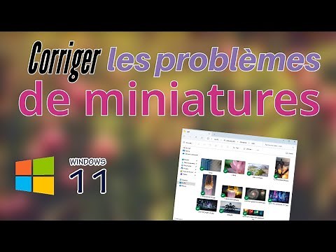Corriger les problèmes de miniatures de Windows 11