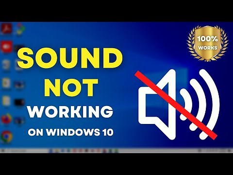 Working Solution to Fix Sound/ Audio Not Working Problems on Windows 10 Laptops
