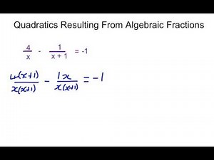 Solving Quadratics from Algebraic Fractions