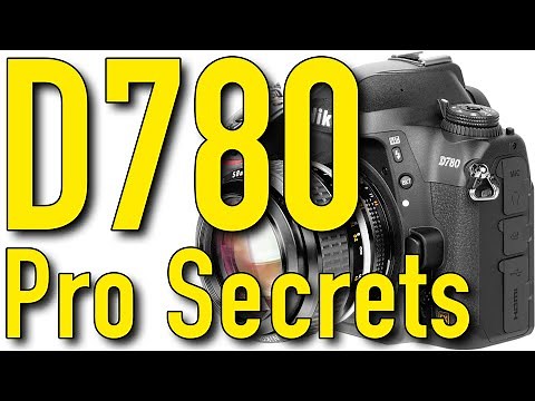 D780 Secrets, Tutorial & User's Guide by Ken Rockwell