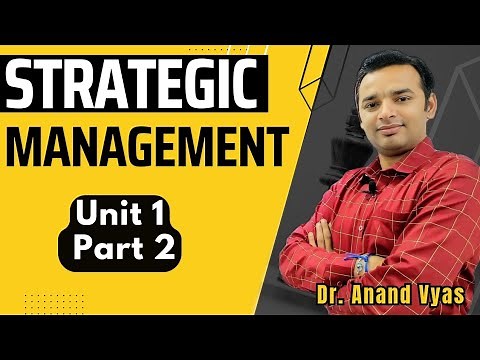 Strategic Management Unit 1 Part 2 | MBA | David Model | Strategic Decision Making
