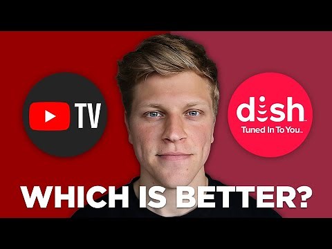 YouTube TV Vs Dish Network: Which is Better? (2026)