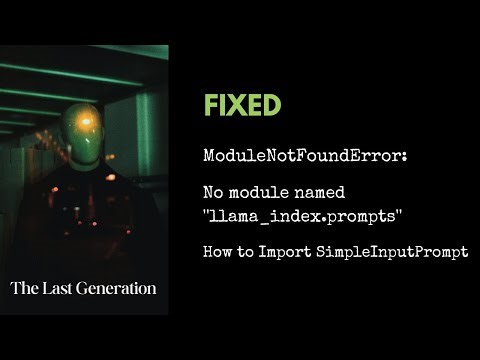 Fix 'ModuleNotFoundError: No module named 'llama_index.prompts’ in 1 Minute!