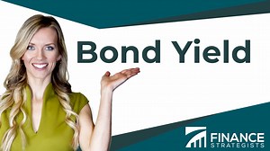Bond Yield | Definition, Types, Importance, Calculations