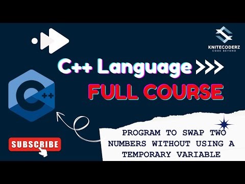 Program to Swap Two Numbers Without Using a Third Variable in C++ | Logic Building | KniteCoderz