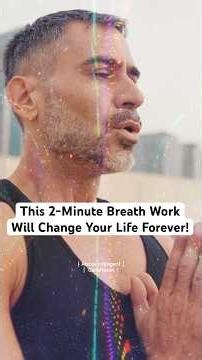 This 2-Minute Breath Work Will Change Your Life Forever!