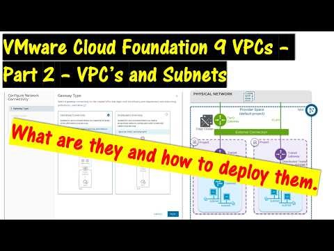 VMware Cloud Foundation 9 VPC's Part 2 - VPCs and Subnets. What are they and how to set them up.