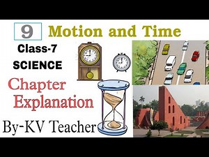 (P-1) Motion and Time / Class-7 SCIENCE NCERT Chapter-9 Explanation in हिंदी By-KV Teacher